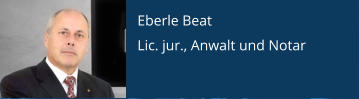 Eberle Beat Lic. jur., Anwalt und Notar